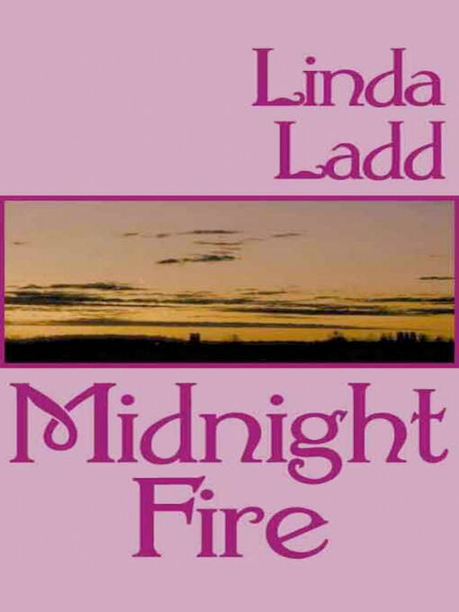 Title details for Midnight Fire by Linda Ladd - Wait list